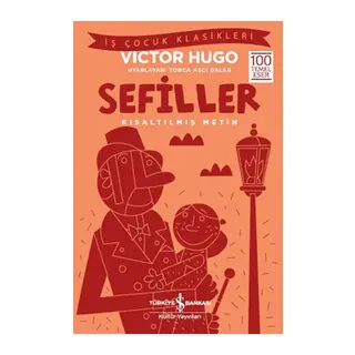 Sefiller - İş Çocuk Klasikleri - Kısaltılmış Metin