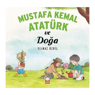 Mustafa Kemal Atatürk ve Doğa