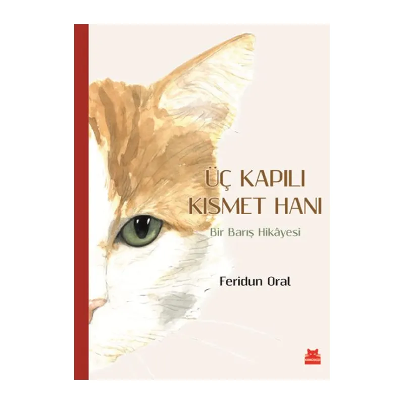 Üç Kapılı Kısmet Hanı - Bir Barış Hikayesi