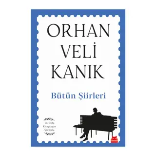 Bütün Şiirleri - İlk Defa Kitaplaşan Şiirlerle