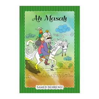 Ah Masalı - Samed Behrengi Serisi