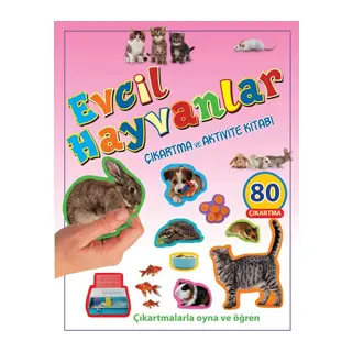 Evcil Hayvanlar - Çıkartma ve Aktivite Kitabı