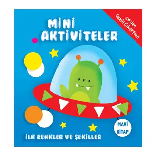 Mini Aktiviteler - İlk Renkler ve Şekiller (Mavi Kitap)