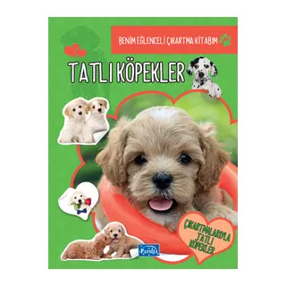 Tatlı Köpekler - Benim Eğlenceli Çıkartma Kitabım