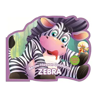 Zebra - Benim Hayvan Dostlarım (Ciltli)