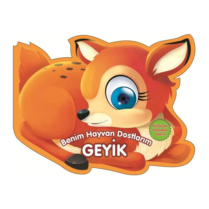 Geyik - Benim Hayvan Dostlarım (Ciltli)