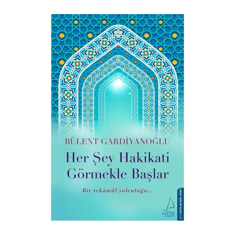 Her Şey Hakikati Görmekle Başlar