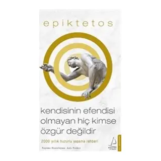 Kendisinin Efendisi Olmayan Hiç Kimse Özgür Değildir