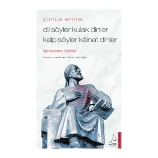 Dil Söyler Kulak Dinler Kalp Söyler Kainat Dinler - Aşkı Bulmanın Felsefesi
