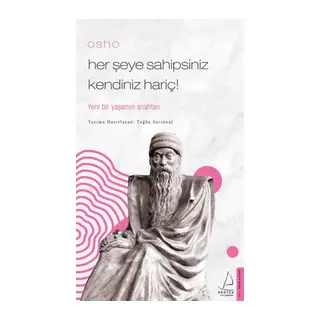 Osho - Her Şeye Sahipsiniz Kendiniz Hariç!
