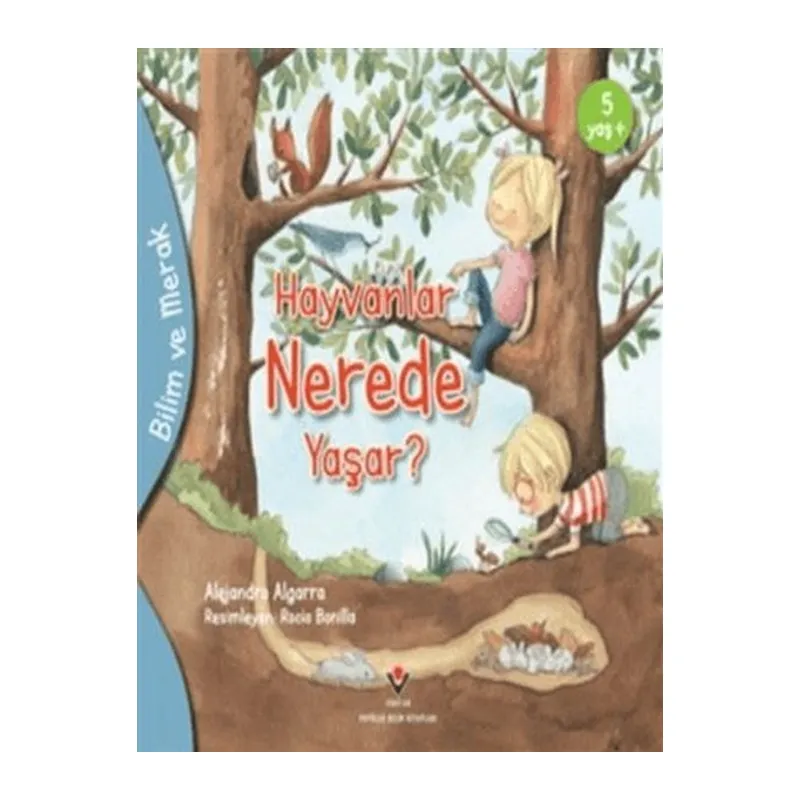 Bilim Ve Merak - Hayvanlar Nerede Yaşar?