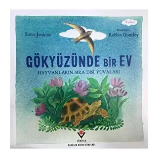 Gökyüzünde Bir Ev - Hayvanların Sıra Dışı Yuvaları