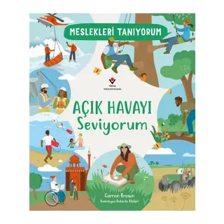 Meslekleri Tanıyorum Açık Havayı Seviyorum