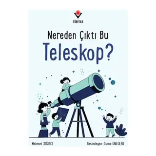 Nereden Çıktı Bu Teleskop?