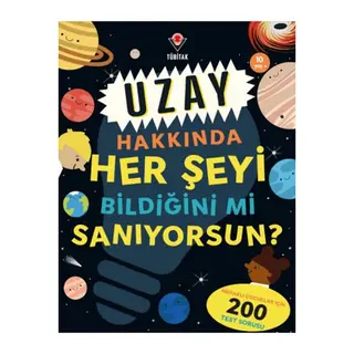 Uzay Hakkında Her Şeyi Bildiğini Mi Sanıyorsun?