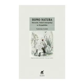 Homo Natura Nietzsche, Felsefi Antropoloji ve Biyopolitika