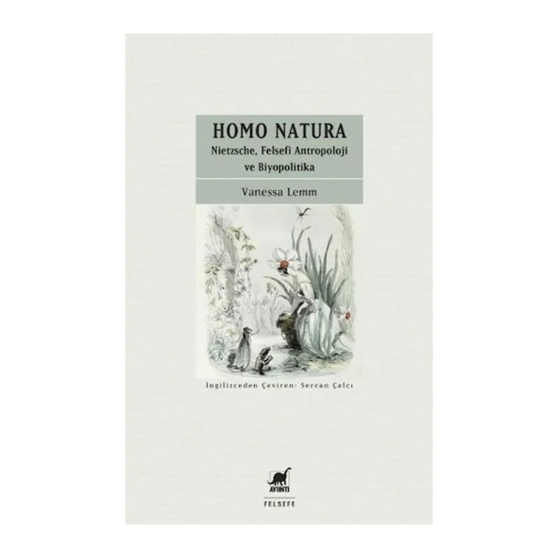 Homo Natura Nietzsche, Felsefi Antropoloji ve Biyopolitika