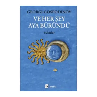 Ve Her Şey Aya Büründü