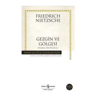 İnsanca Pek İnsanca- 2 Gezgin ve Gölgesi - Hasan Ali Yücel Klasikleri