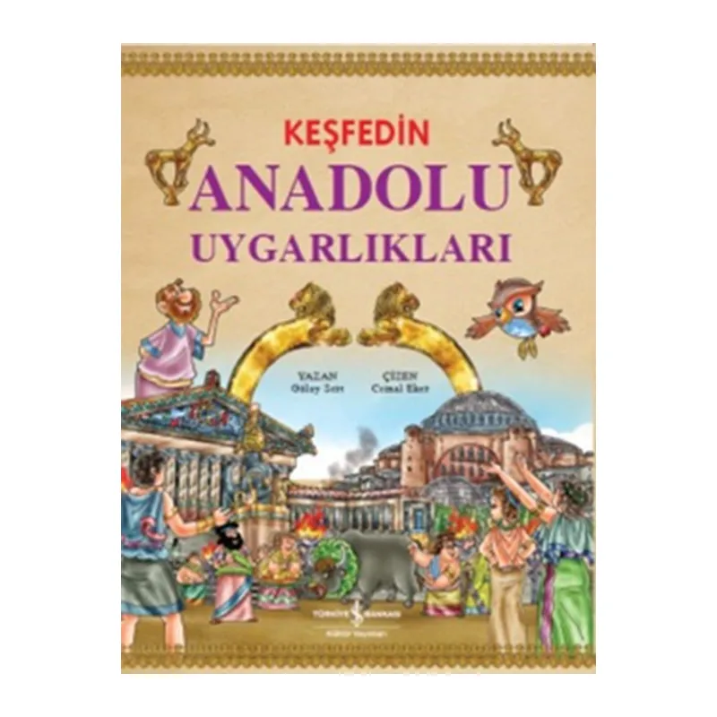 Keşfedin Anadolu Uygarlıkları