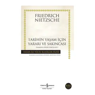 Tarihin Yaşam İçin Yararı ve Sakıncası Zamana Aykırı Bakışlar 2 -Hasan Ali Yücel Klasikleri