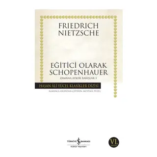 Eğitici Olarak Schopenhauer - Zamana Aykırı Bakışlar 3 - Hasan Ali Yücel Klasikleri