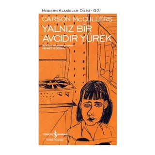 Yalnız Bir Avcıdır Yürek - Modern Klasikler Dizisi