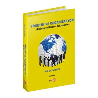 Yönetim ve Organizasyon (Çağdaş ve Küresel Yaklaşımlar)