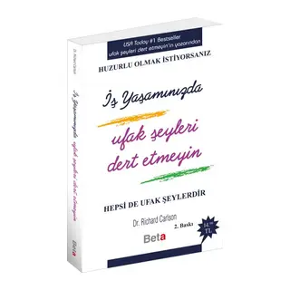 İş Yaşamında Ufak Şeyleri Dert Etmeyin