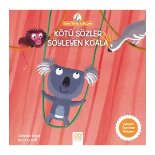 Anne Tavuk Anlatıyor - Kötü Sözler Söyleyen Koala