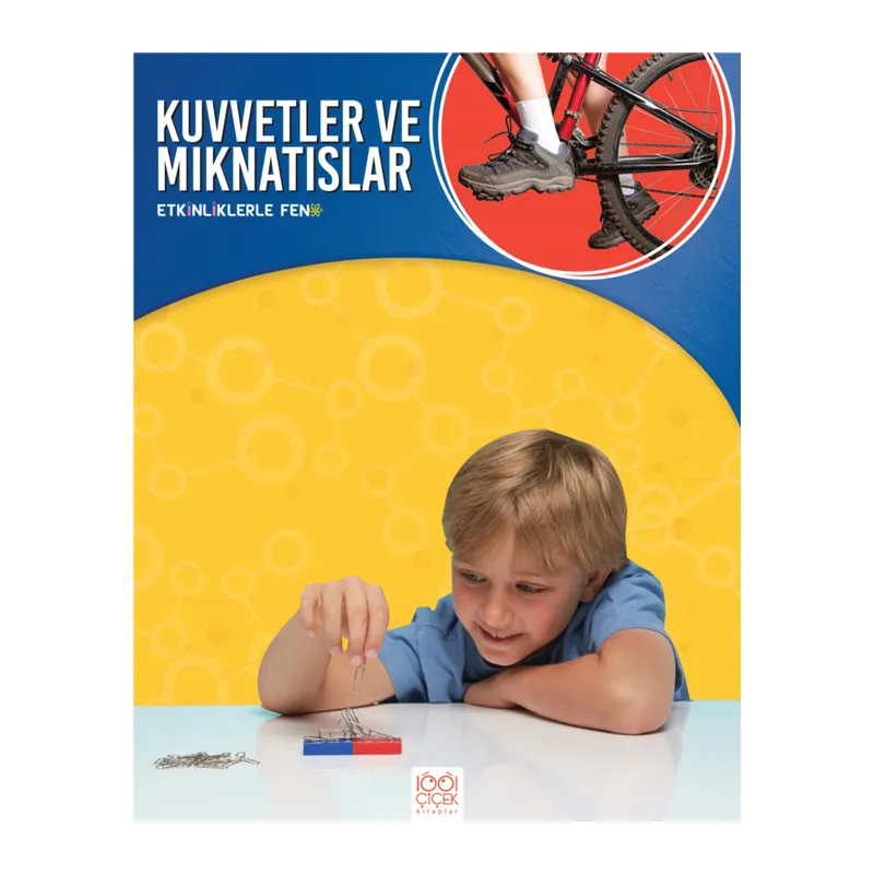 Etkinliklerle Fen - Kuvvetler ve Mıknatıslar