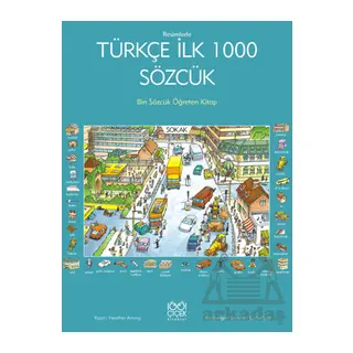 Resimlerle Türkçe İlk 1000 Sözcük - Bin Sözcük Öğreten Kitap