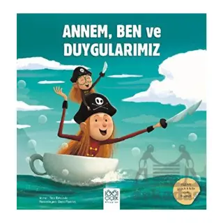 Annem, Ben ve Duygularımız