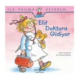 İlk Okuma Kitabım Elif Doktora Gidiyor