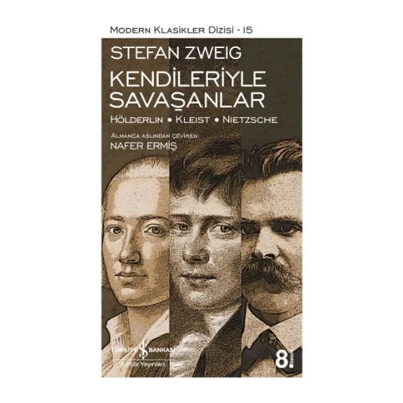 Kendileriyle Savaşanlar (Hölderlin - Kleist - Nietzsche) - Modern Klasikler Dizisi
