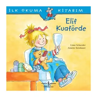 İlk Okuma Kitabım Elif Kuaförde