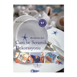 Meraklıları İçin Cam ve Seramik Dekorasyonu