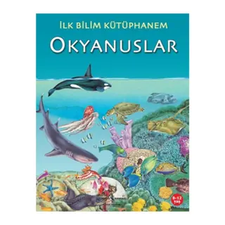 İlk Bilim Kütüphanem Okyanuslar