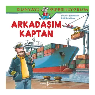 Dünyayı Öğreniyorum - Arkadaşım Kaptan