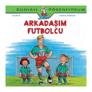 Dünyayı Öğreniyorum - Arkadaşım Futbolcu