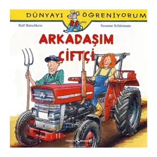Dünyayı Öğreniyorum - Arkadaşım Çiftçi