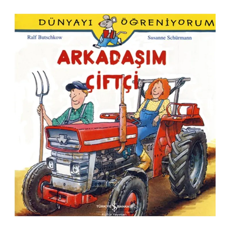 Dünyayı Öğreniyorum - Arkadaşım Çiftçi