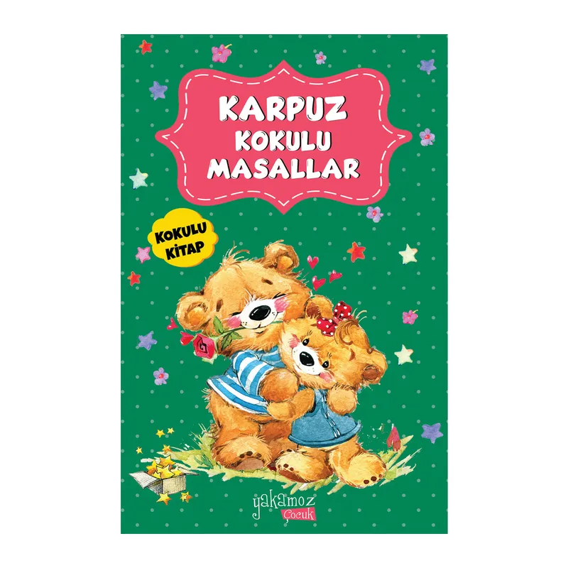 Karpuz Kokulu Masallar