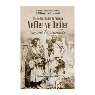 XVI. Ve XVIII. Asırlarda Yaşayan Veliler ve Deliler Tezkiretü'l Müteahhirin