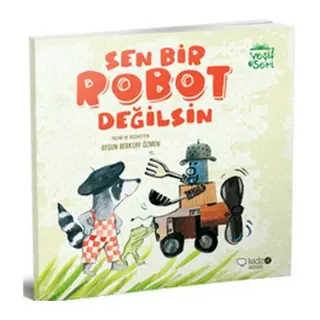 Sen Bir Robot Değilsin