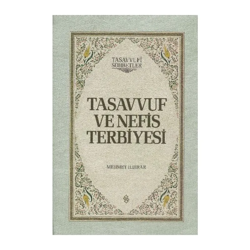 Tasavvuf ve Nefis Terbiyesi (Ciltli)