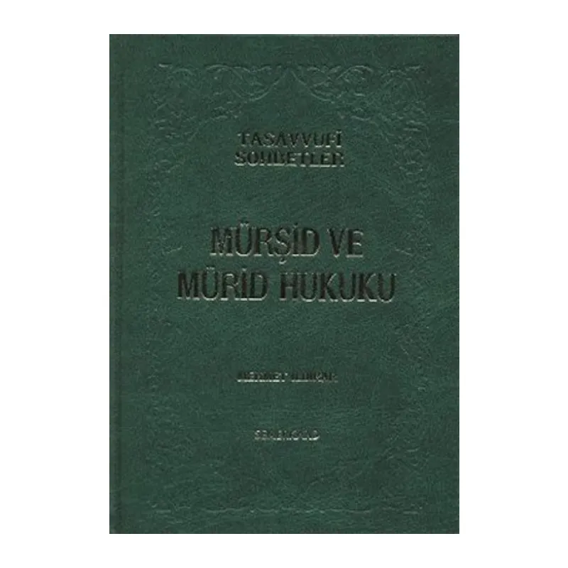 Mürşid ve Mürid Hukuku (Ciltli)
