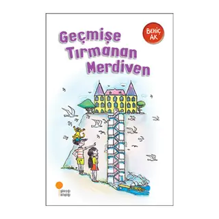 Geçmişe Tırmanan Merdiven