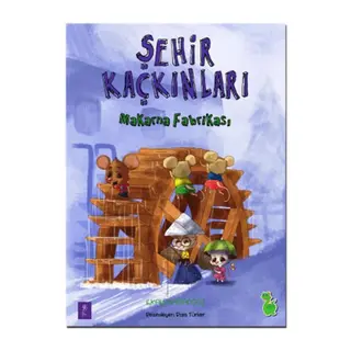 Şehir Kaçkınları - Makarna Fabrikası