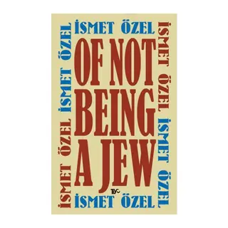 Of Not Being A Jew